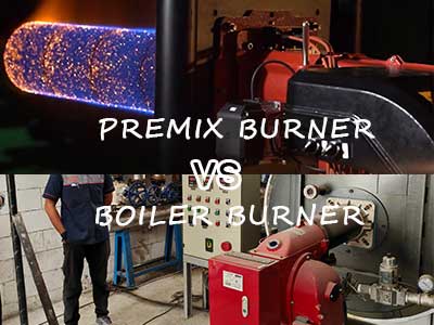  Boiler Burners vs  Premix Burners